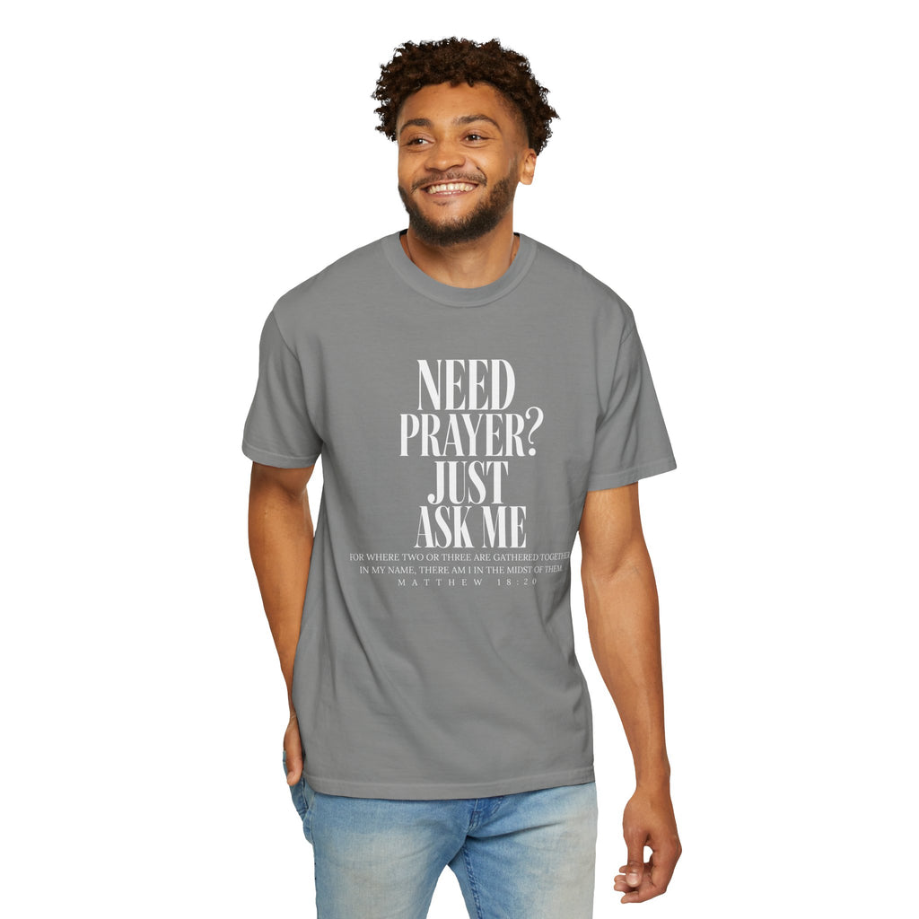 Need Prayer? Unisex T-Shirt
