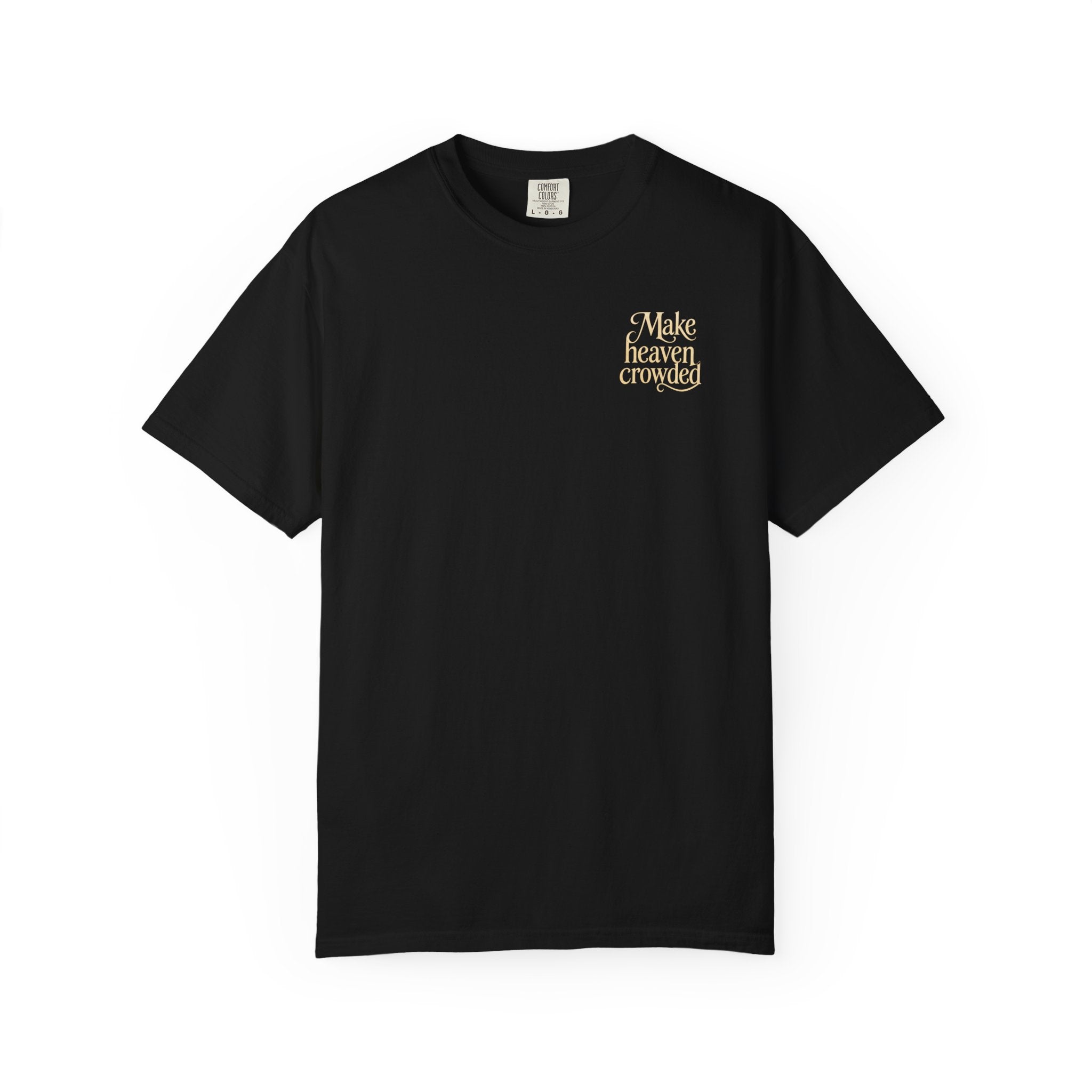 Make Heaven Crowded Unisex T-Shirt