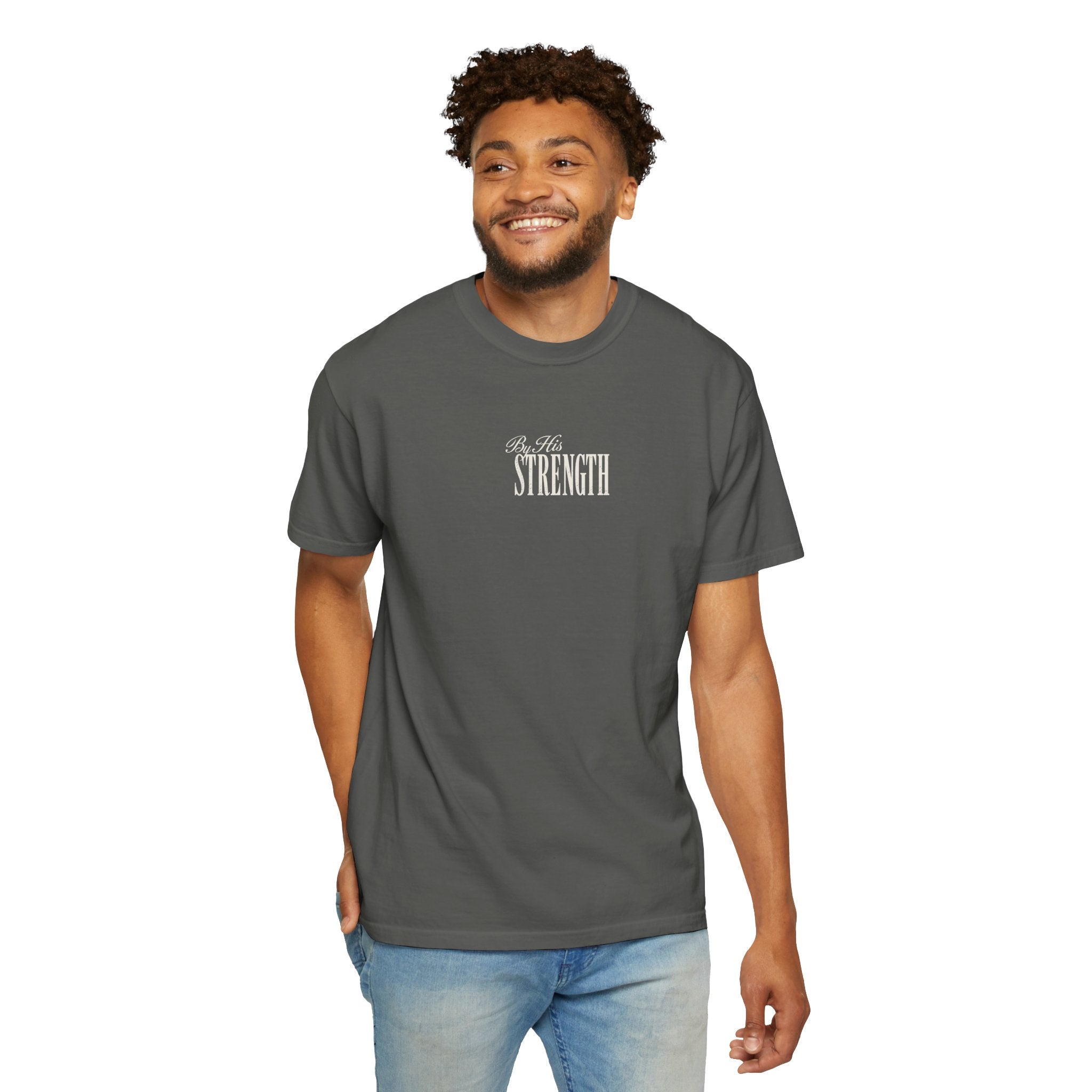 By His Strength Unisex T-Shirt