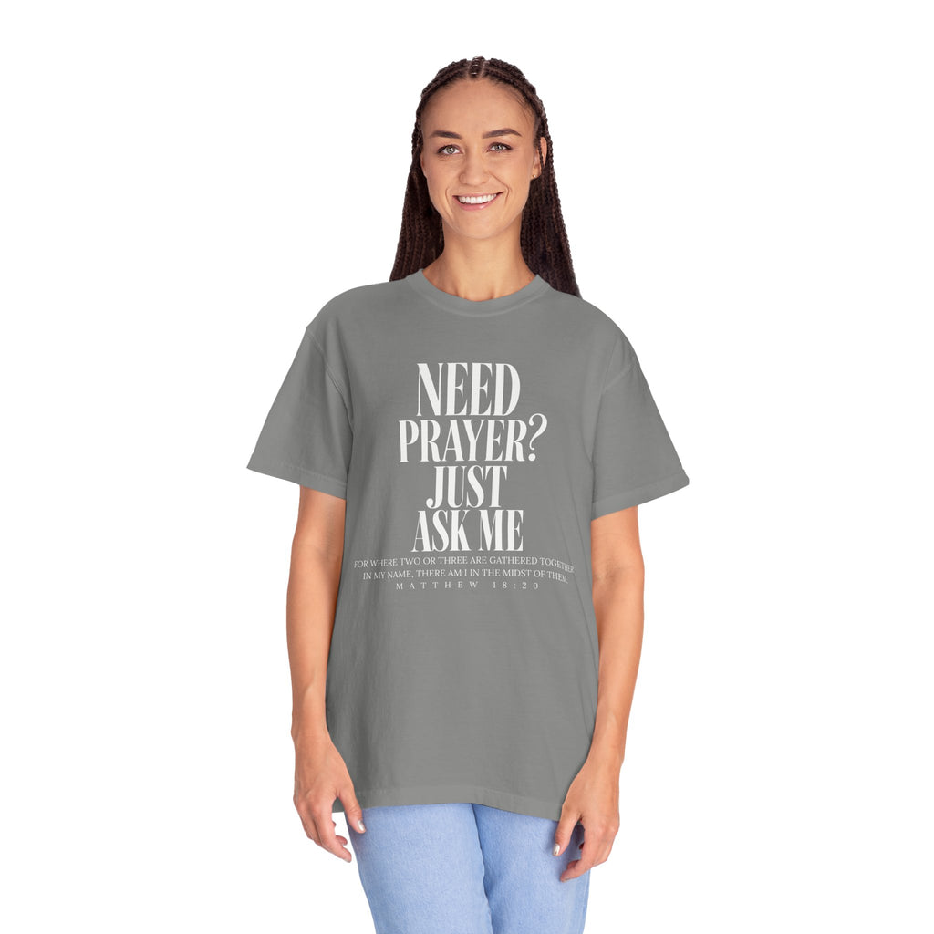 Need Prayer? Unisex T-Shirt