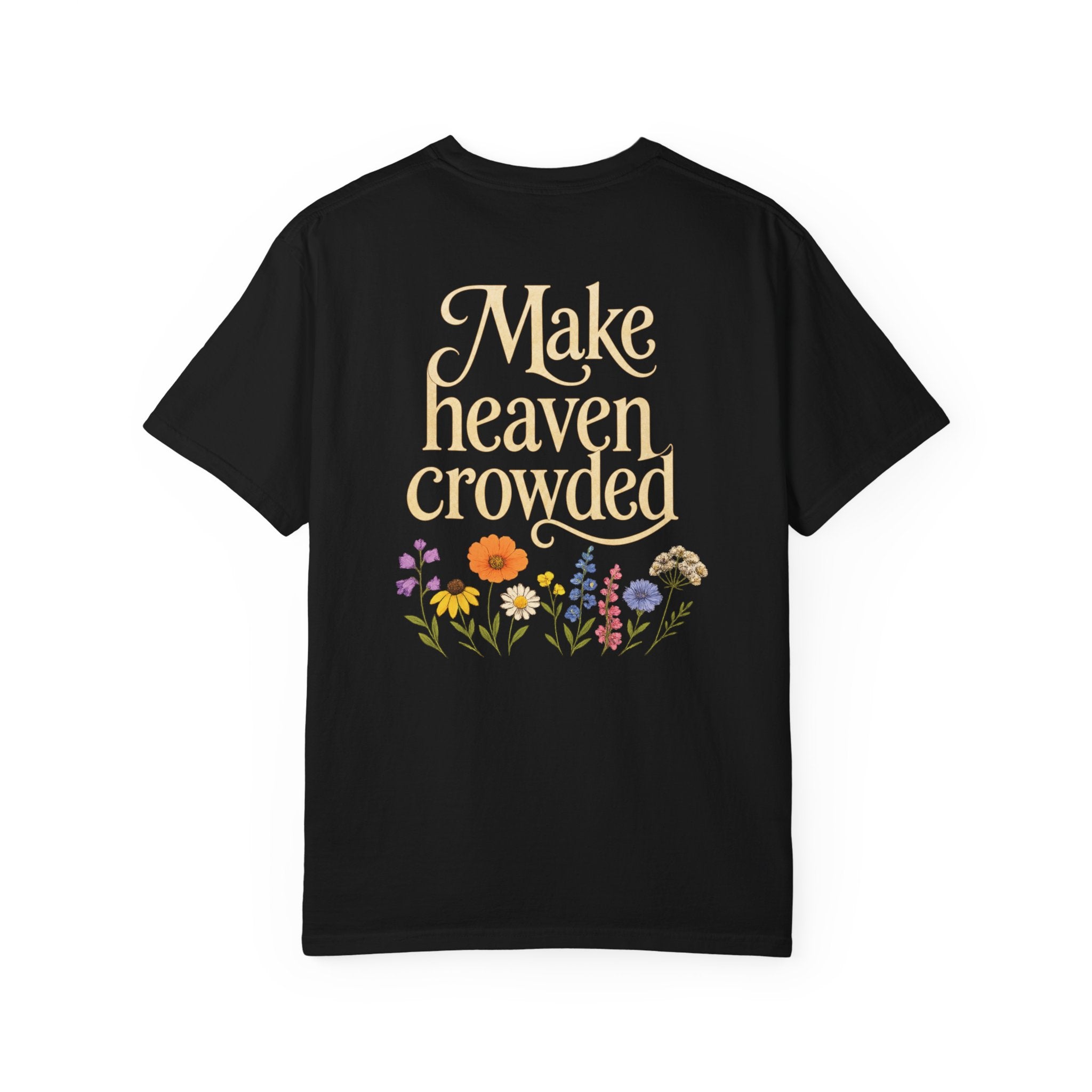 Make Heaven Crowded Unisex T-Shirt