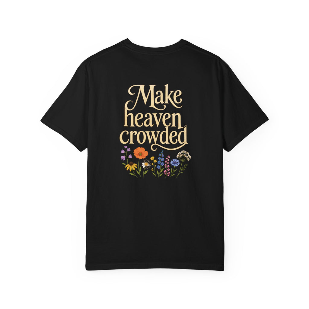 Make Heaven Crowded Unisex T-Shirt