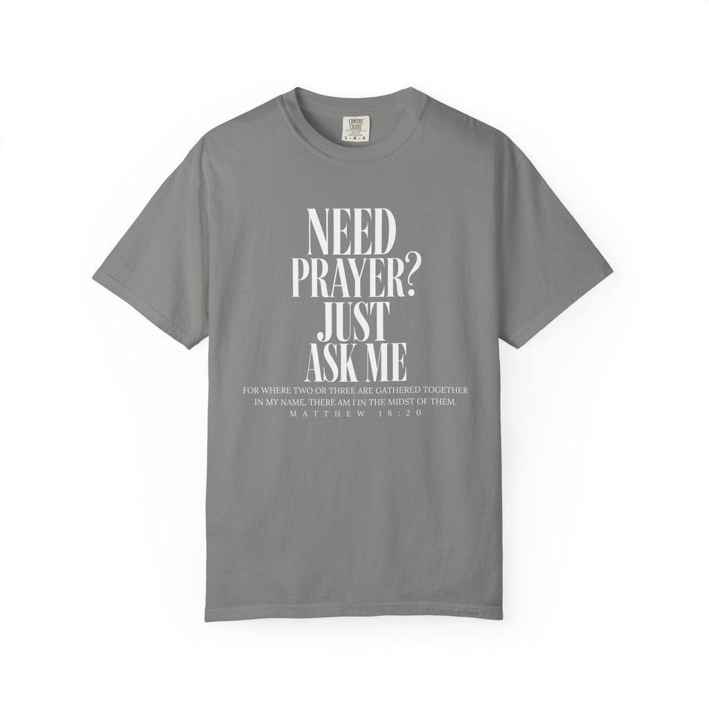Need Prayer? Unisex T-Shirt