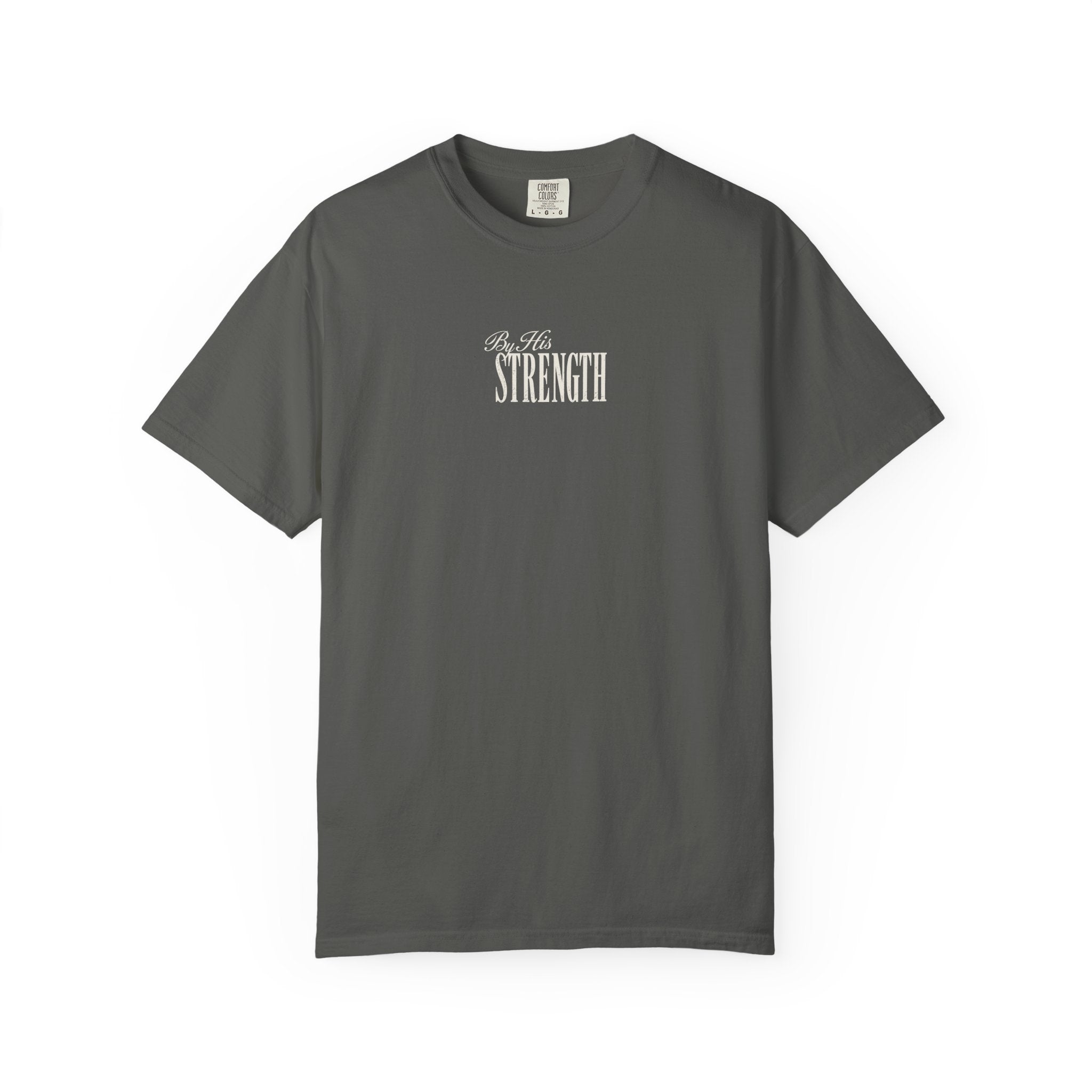 By His Strength Unisex T-Shirt