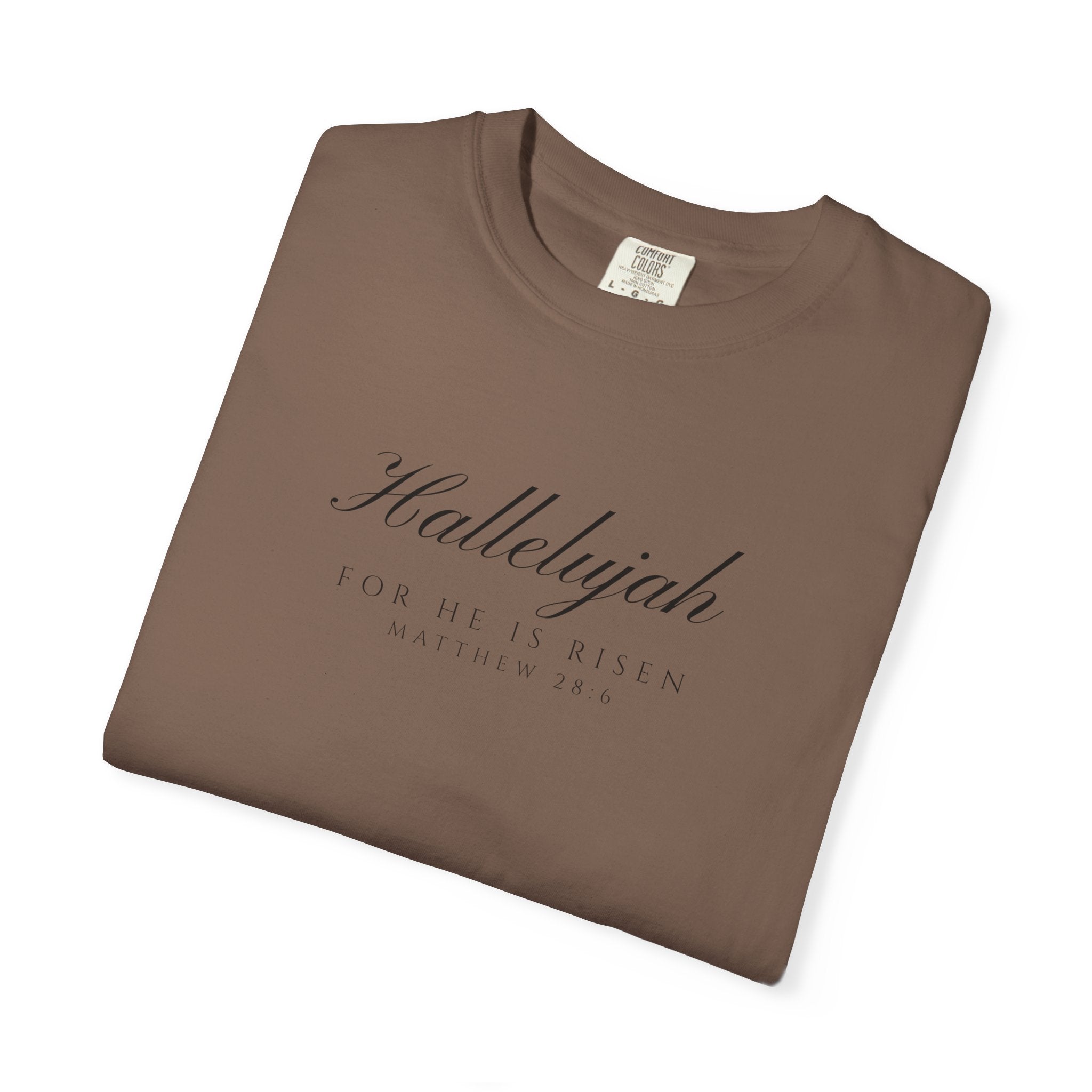 Hallelujah, For He Is Risen Unisex T-Shirt