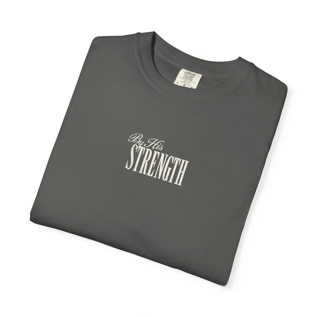 By His Strength Unisex T-Shirt