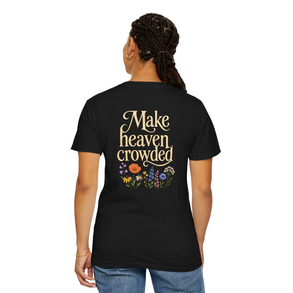 Make Heaven Crowded Unisex T-Shirt