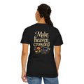 Make Heaven Crowded Unisex T-Shirt